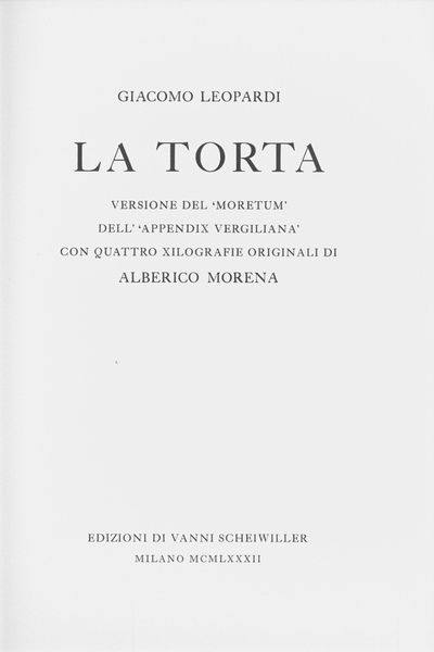 LA TORTA. - Versione del 'Moretum' della 'Appendix Vergiliana'.