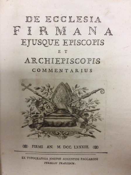 DE ECCLESIA FIRMANA EJUSQUE EPISCOPIS ET ARCHIEPISCOPIS COMMENTARIUS.