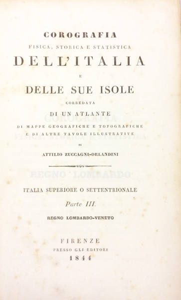 COROGRAFIA FISICA STORICA E STATISTICA DEL REGNO LOMBARDO VENETO.