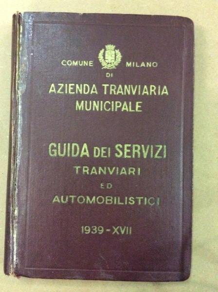 GUIDA DEI SERVIZI TRANVIARI - FILOVIARI ED AUTOMOBILISTICI. - Con …