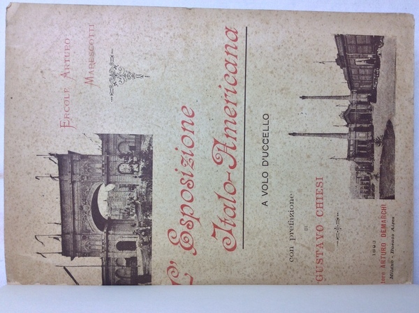 L'ESPOSIZIONE ITALO-AMERICANA A VOLO D'UCCELLO. - Con prefazione di Gustavo …