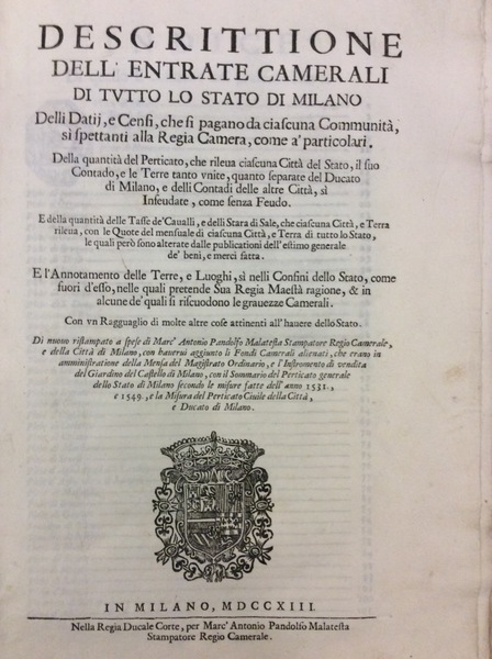 DESCRITTIONE DELL'ENTRATE CAMERALI DI TUTTO LO STATO DI MILANO. - …