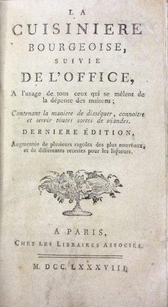 LA CUISINIERE BOURGEOISE. - Suivie de l'Office à l'usage de …