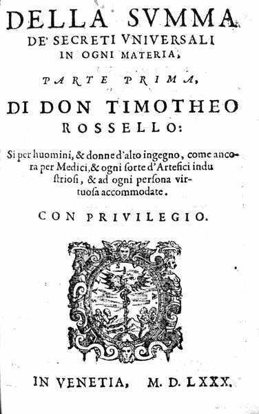 DELLA SUMMA DE I SECRETI UNIVERSALI IN OGNI MATERIA. - …