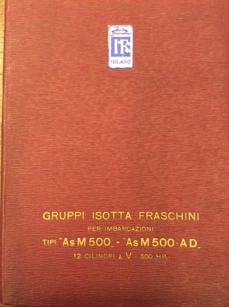 ISTRUZIONI PER L'USO DEI MOTORI "ISOTTA - FRASCHINI" TIPI ASM …