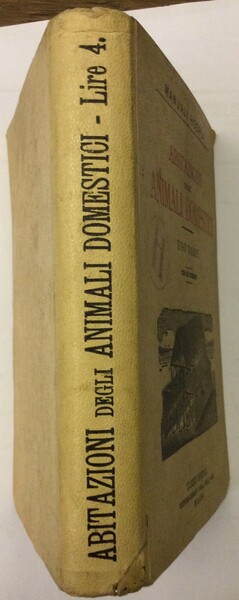 ABITAZIONI DEGLI ANIMALI DOMESTICI. - Manuali Hoepli.