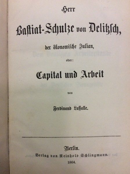 HERR BASTIAT-SCHULZE VON DELITZSCH, DER OKONOMISCHE JULIAN, ODER: CAPITAL UND …