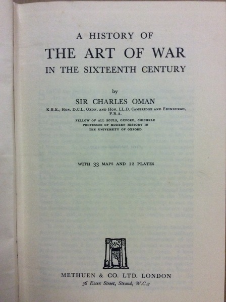 A HISTORY OF THE ART OF WAR IN THE SIXTEENTH …