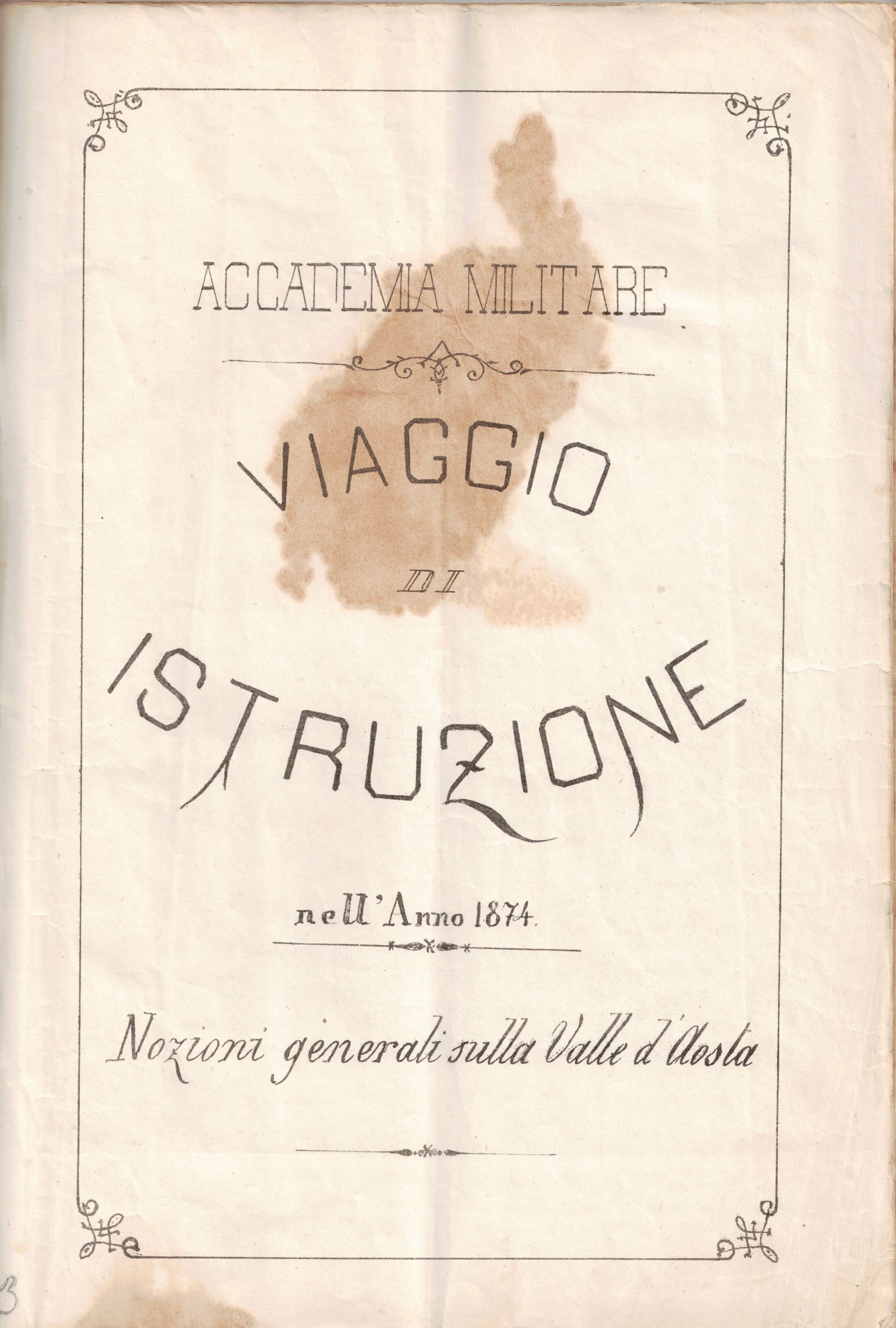 ACCADEMIA MILITARE. VIAGGIO DI ISTRUZIONE NELL'ANNO 1874. Nozioni generali sulla …