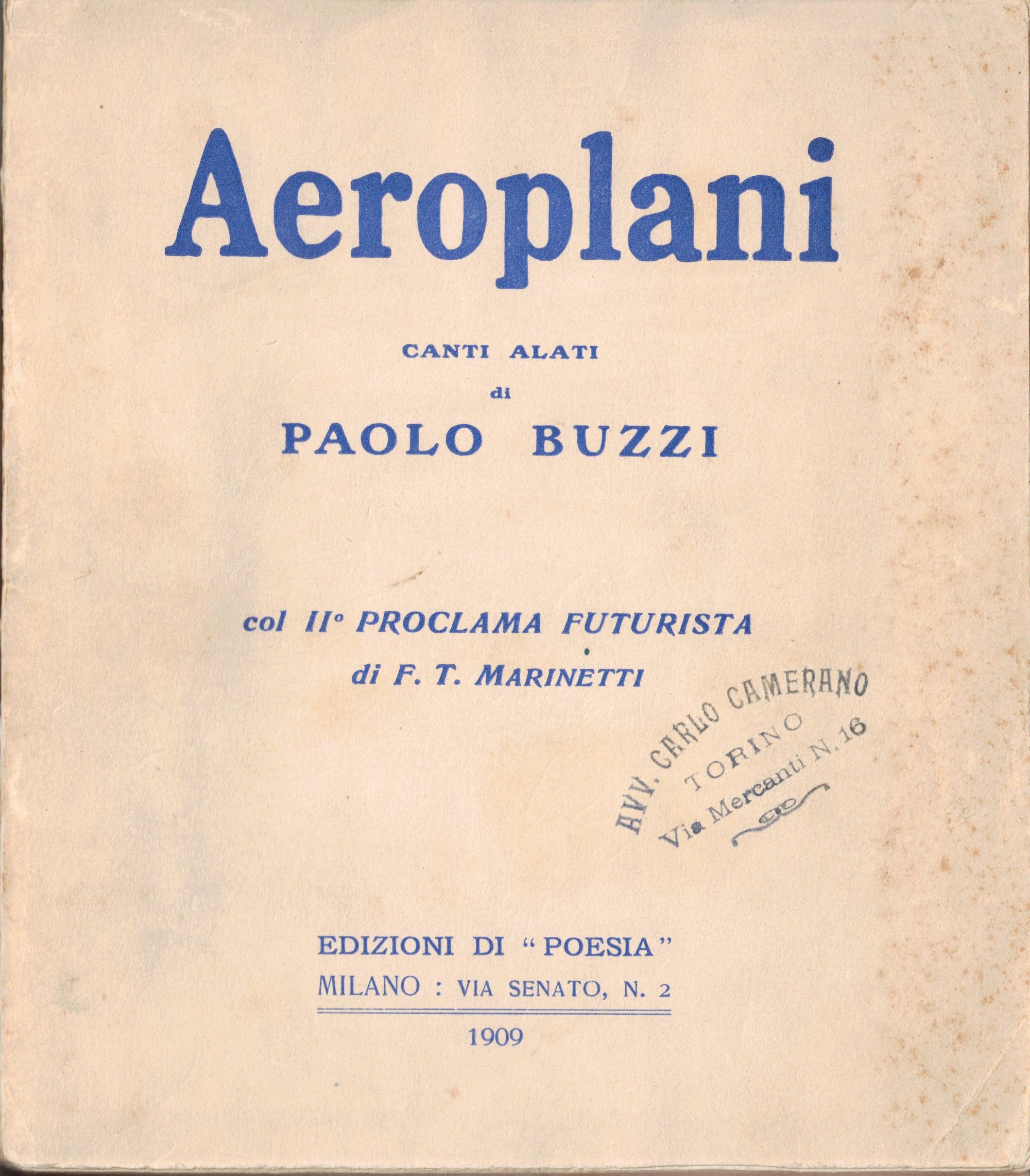 AEROPLANI. - Canti alati, col II° proclama futurista di F.T. …