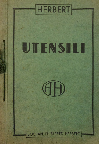 AH UTENSILI HERBERT. - Società Anonima Italiana Alfred Herbert.