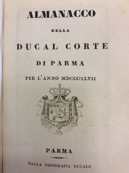ALMANACCO DELLA DUCAL CORTE DI PARMA PER L'ANNO 1847.
