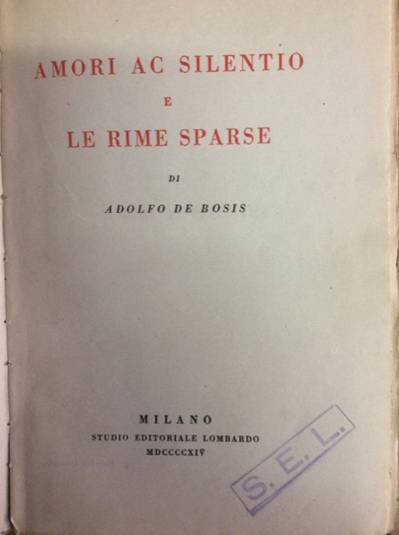AMORI AC SILENTIO E LE RIME SPARSE.