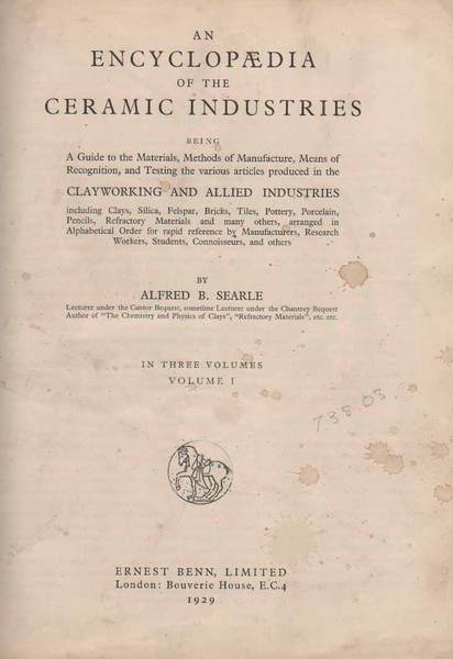 AN ENCYCLOPAEDIA OF THE CERAMIC INDUSTRIES. - Being a guide …
