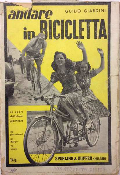 ANDARE IN BICICLETTA. - Lo sport dell'eterna giovinezza.