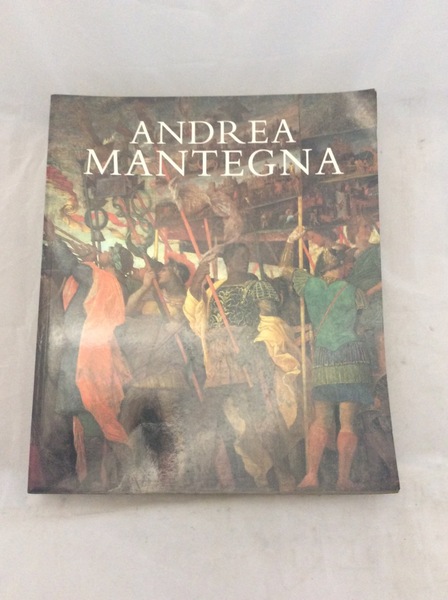 ANDREA MANTEGNA. - Contributi di Suzanne Boorsch ... et al.