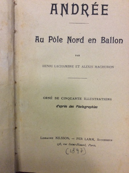 ANDREE. AU POLE NORD EN BALLON.