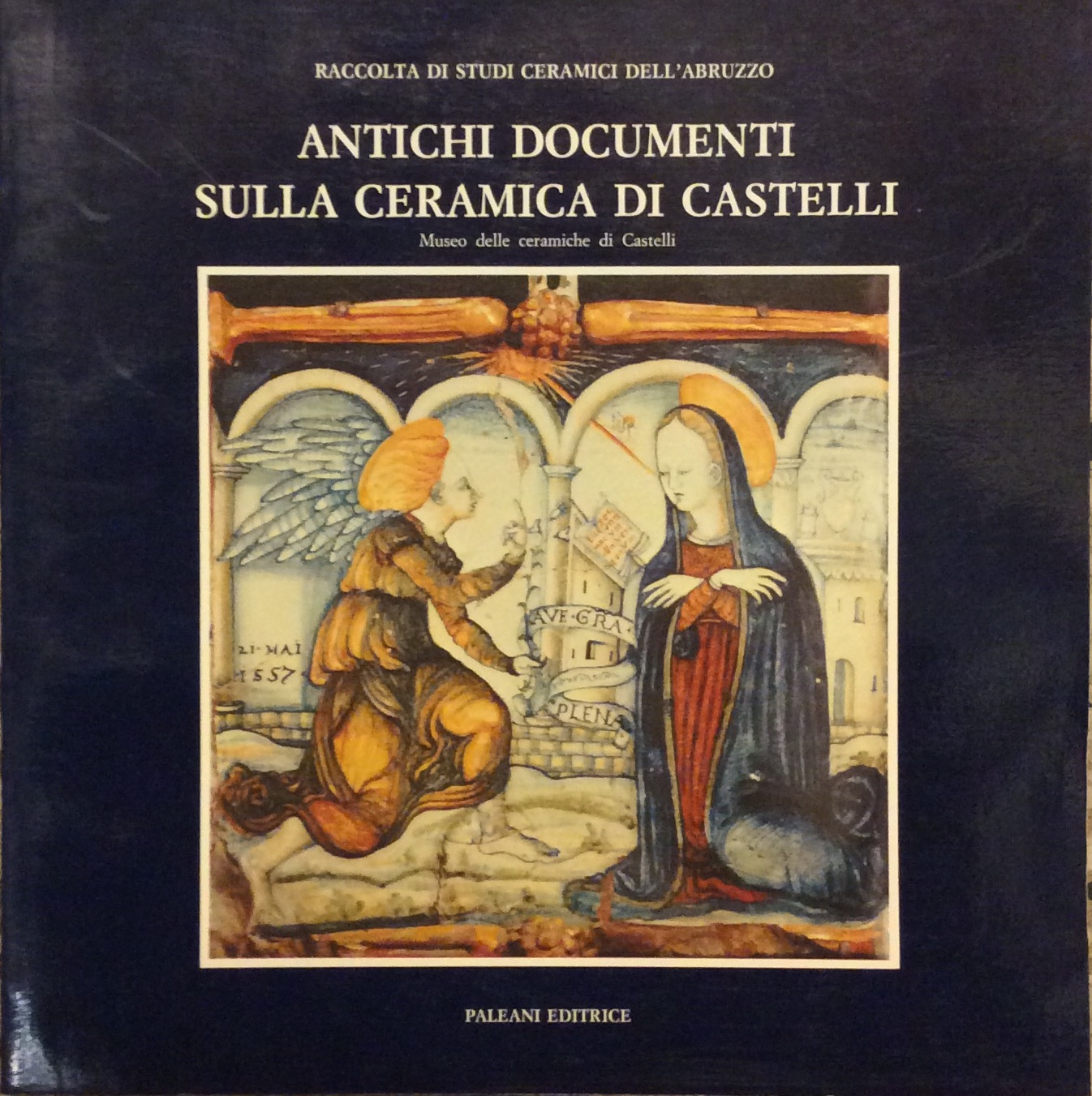 ANTICHI DOCUMENTI SULLA CERAMICA DI CASTELLI.