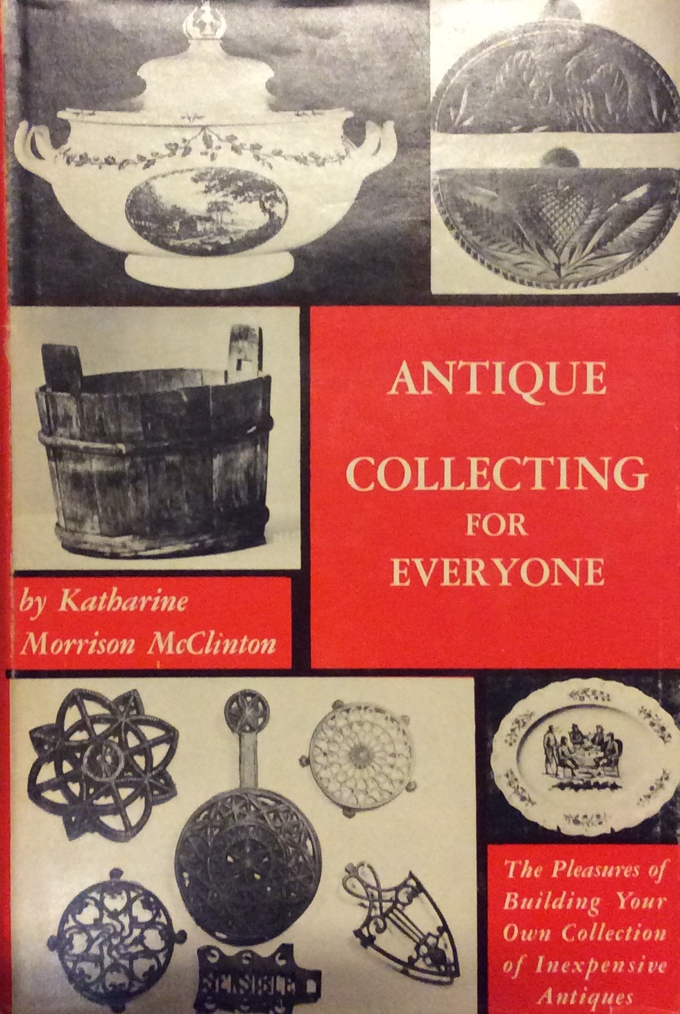 ANTIQUE COLLECTING FOR EVERYONE. - The pleasures of building your …