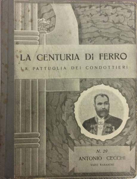 ANTONIO CECCHI. - La Centuria di Ferro, La pattuglia dei …