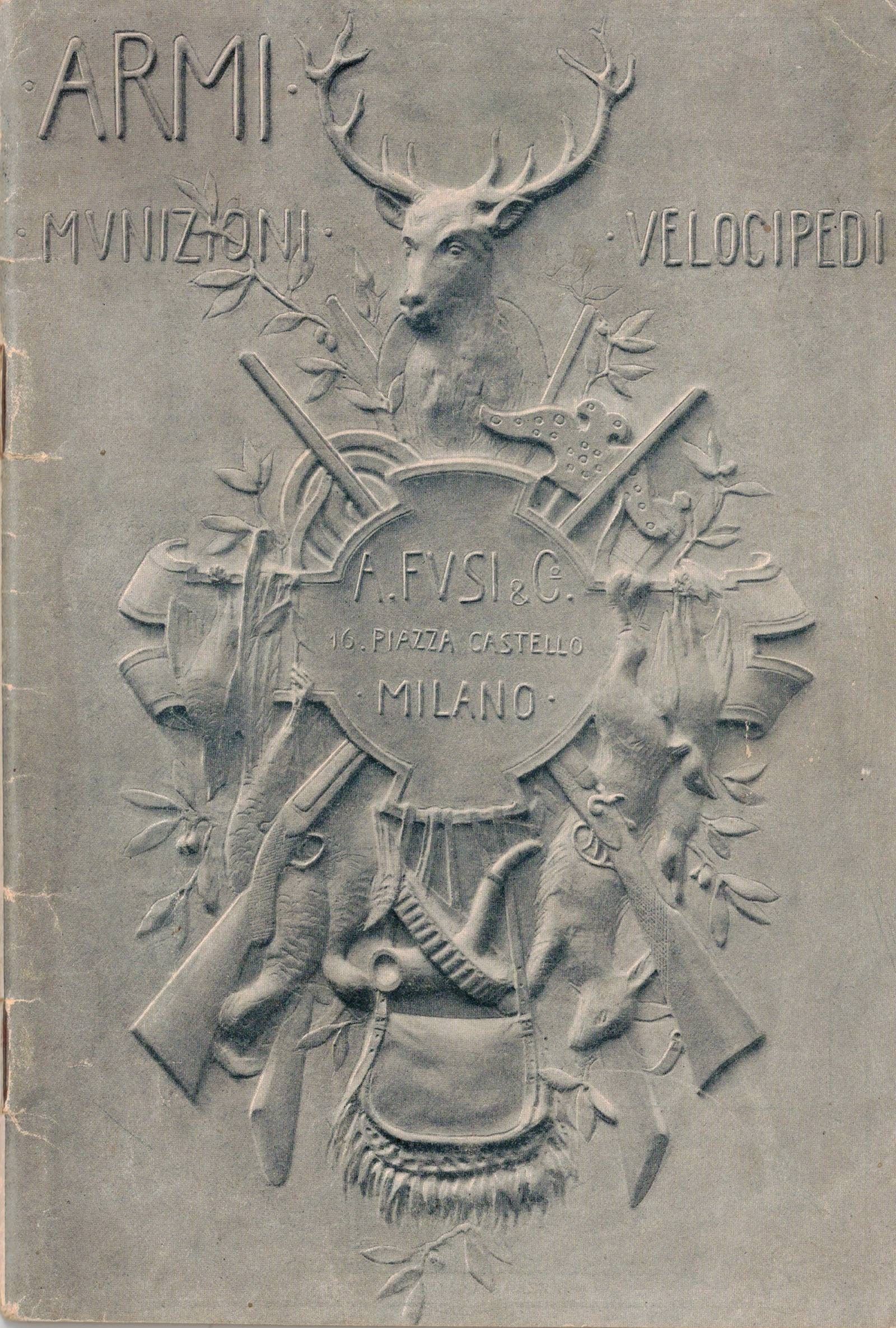 ARMI, MUNIZIONI, VELOCIPEDI. CATALOGO N. 18 - A. FUSI & …