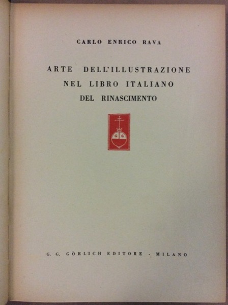 ARTE DELLA ILLUSTRAZIONE NEL LIBRO ITALIANO DEL RINASCIMENTO.