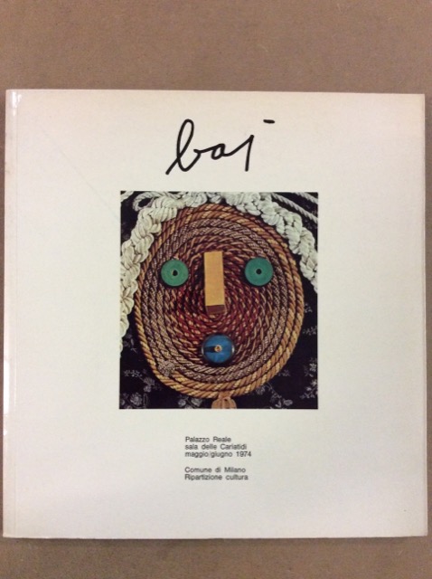 BAJ. - Milano - Palazzo Reale: Maggio/Giugno 1974.