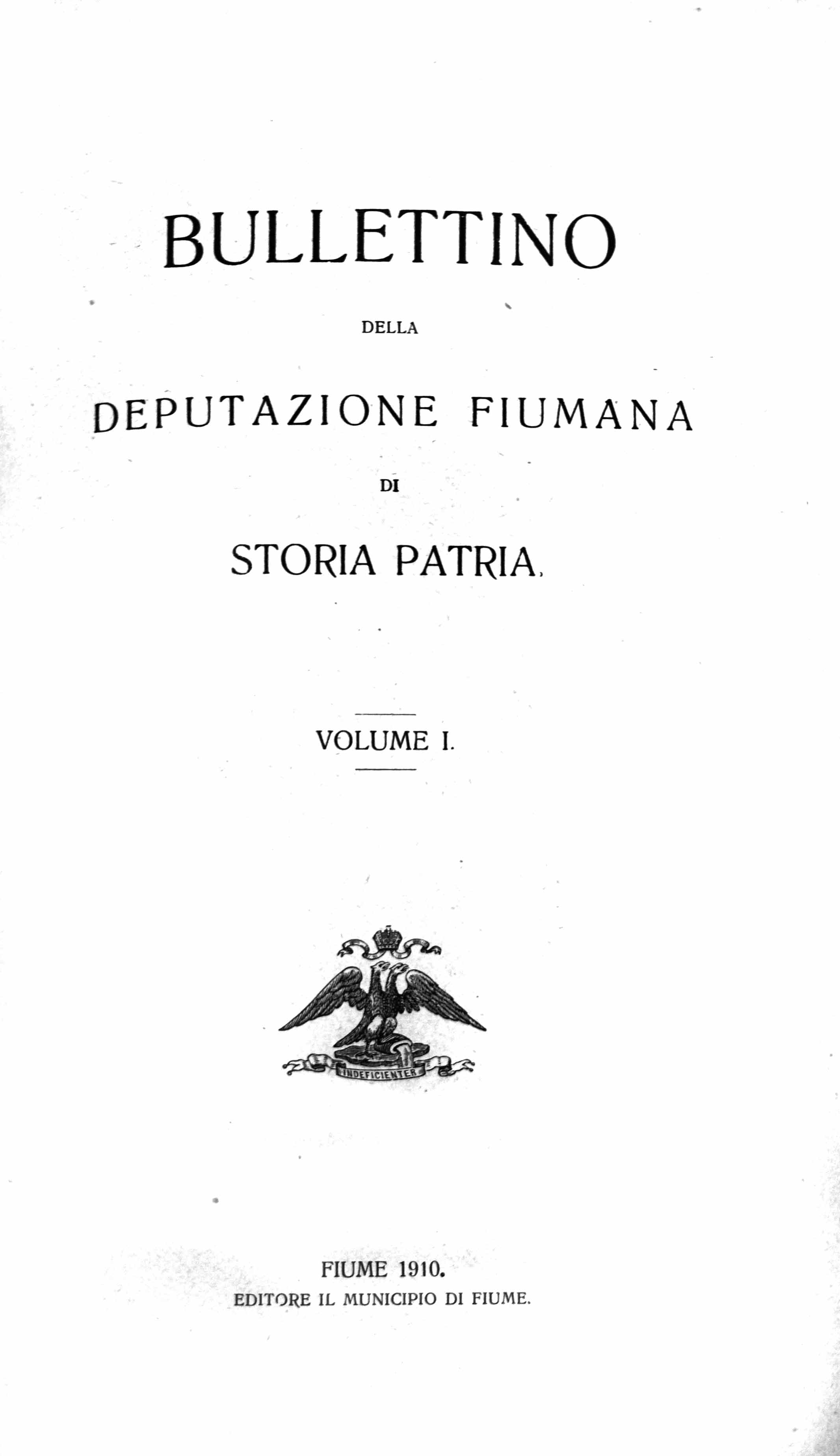 BULLETTINO DELLA DEPUTAZIONE FIUMANA DI STORIA PATRIA / FIUME. Rivista …