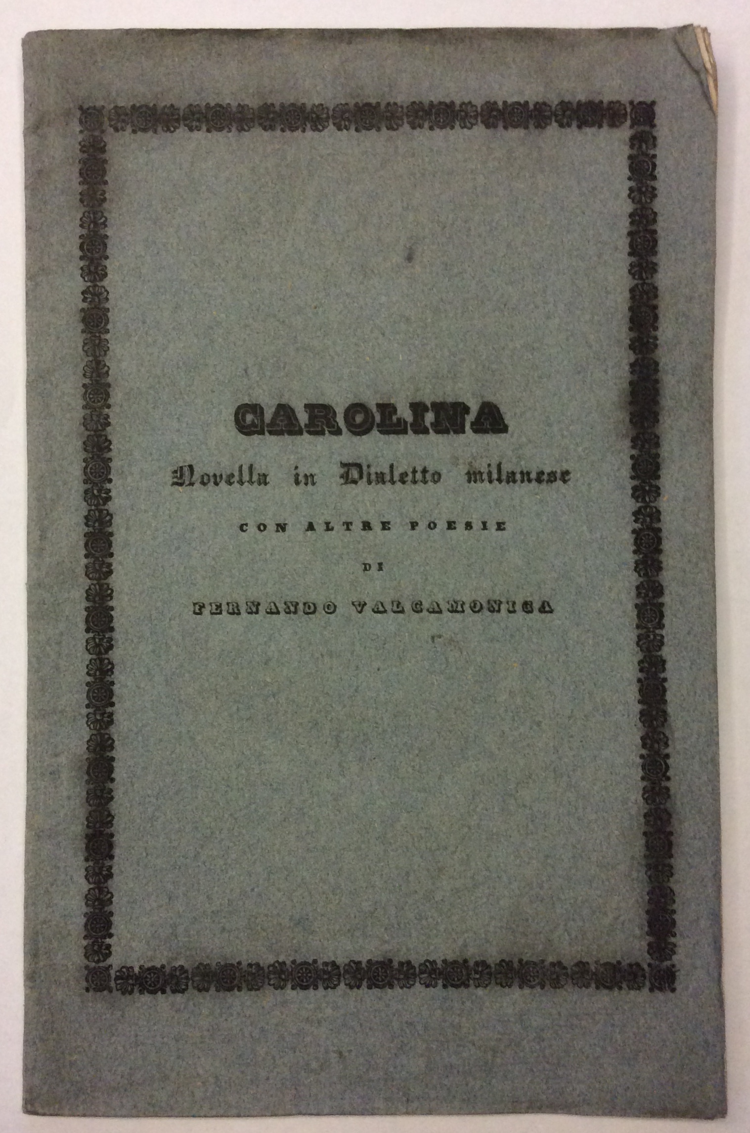 CAROLINA. - Novella in dialetto milanese. Con altre poesie.