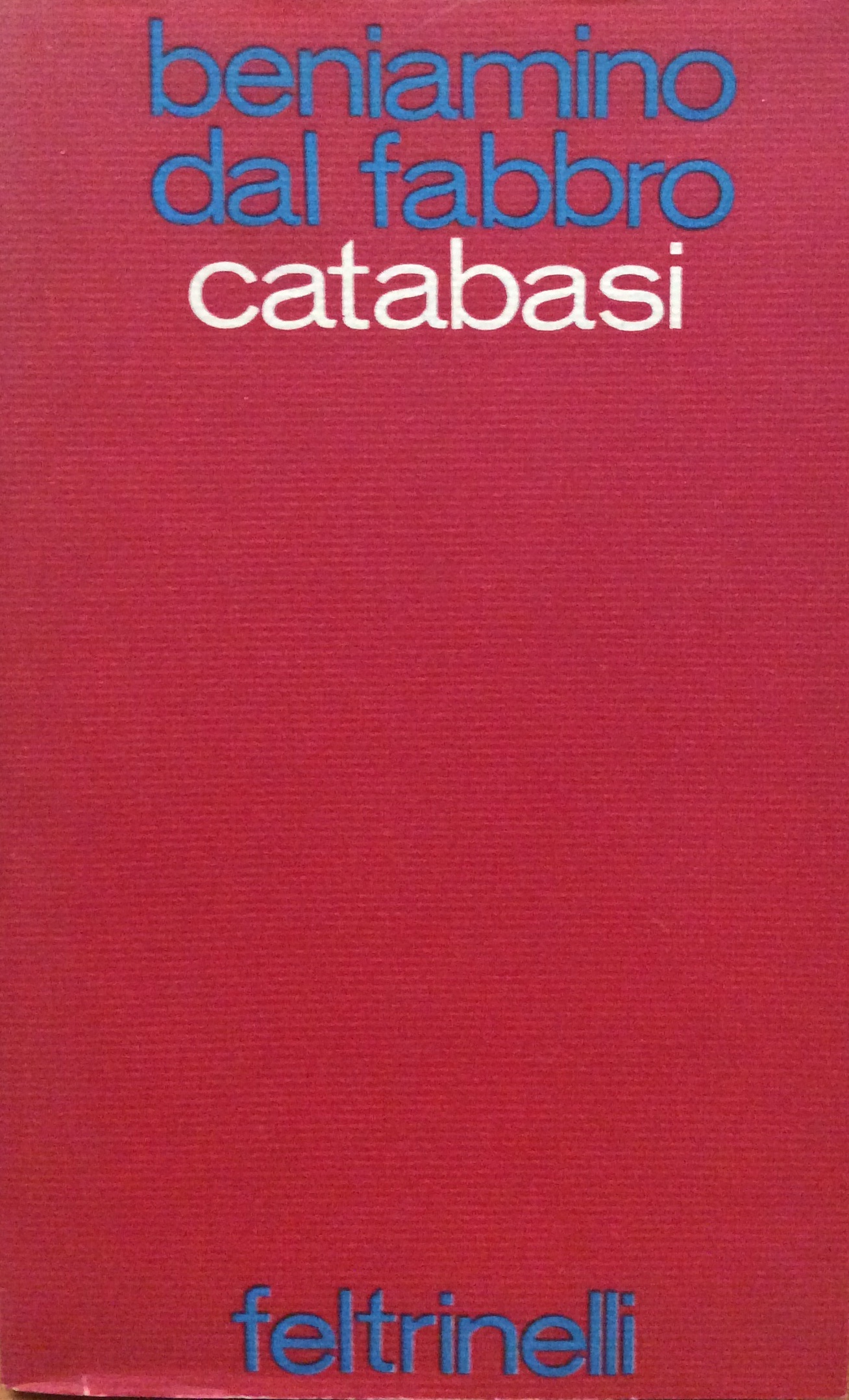 CATABASI. - Acaphisti di Jeronimo, Cantata rossa, Cymbalum mundi.