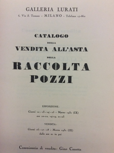 CATALOGO DELLA VENDITA ALL'ASTA DELLA RACCOLTA POZZI. - Milano, Galleria …