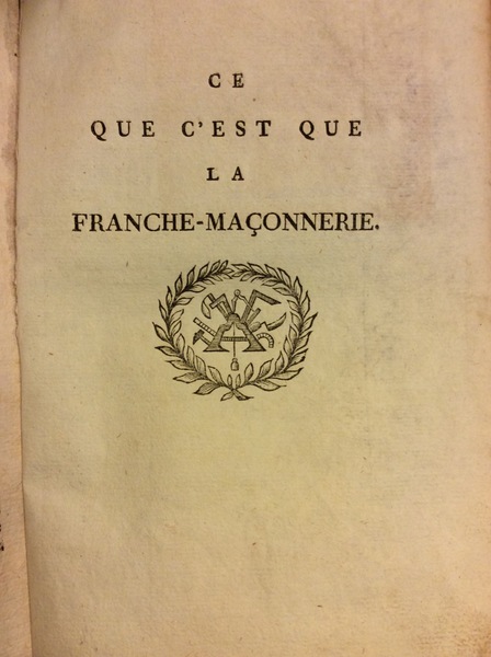 CE QUE C'EST QUE LA FRANCHE-MACONNERIE.