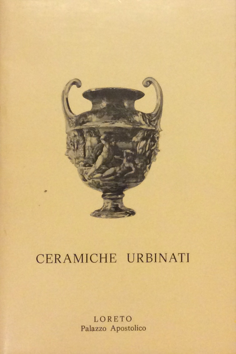 CERAMICHE URBINATI. - Note storiche e inventario.