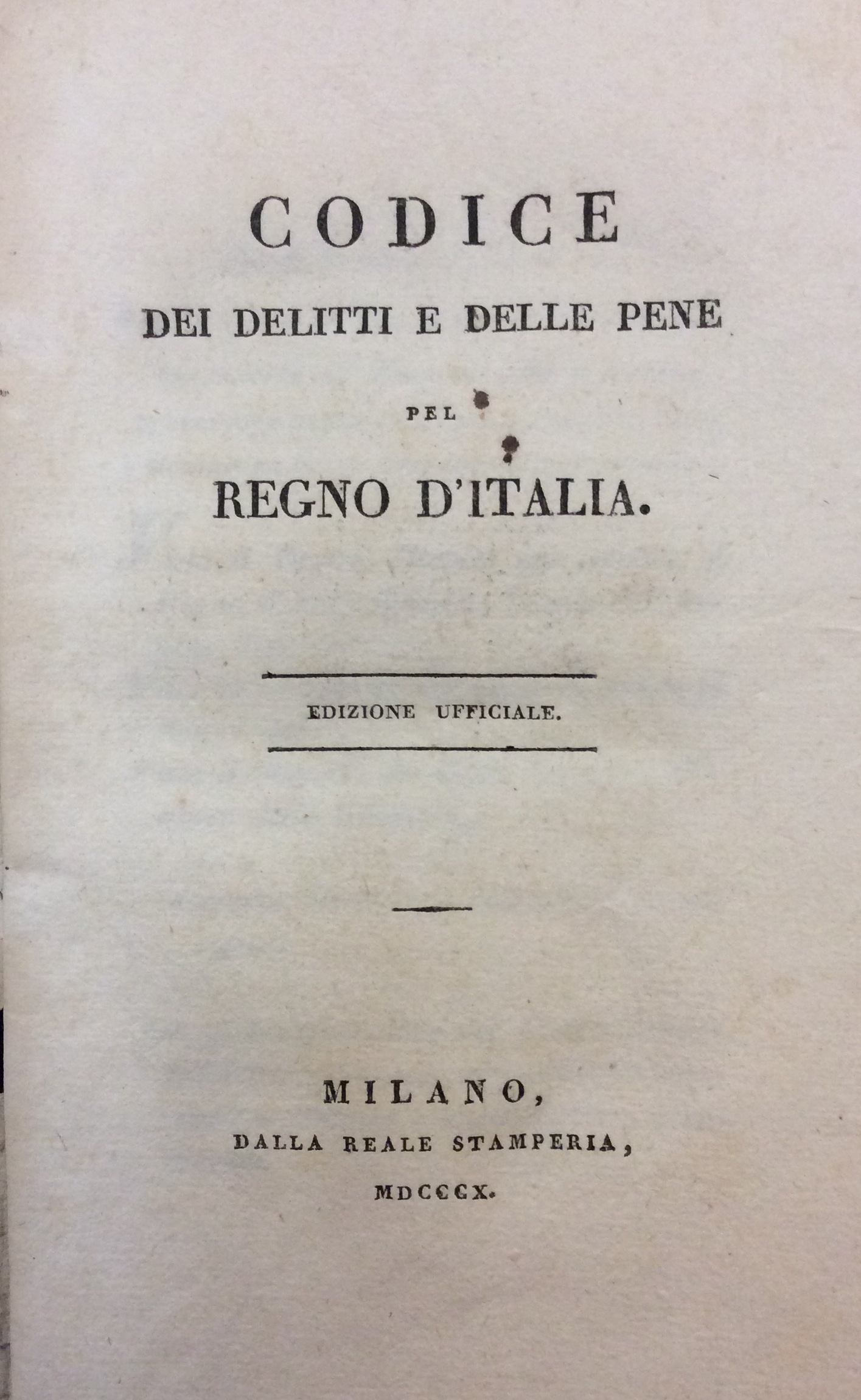 CODICE DEI DELITTI E DELLE PENE PEL REGNO D'ITALIA. - …