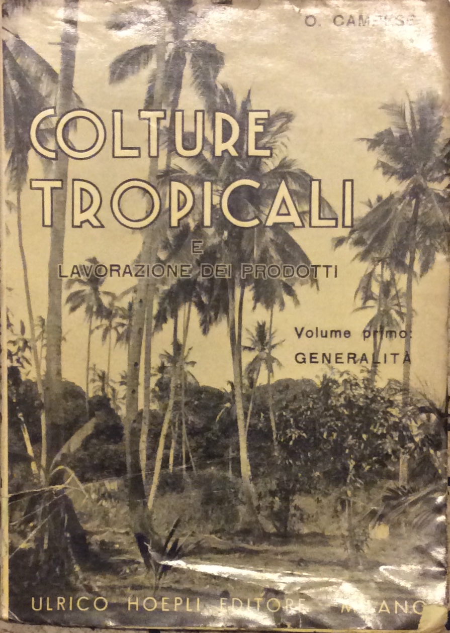 COLTURE TROPICALI E LAVORAZIONE DEI PRODOTTI.