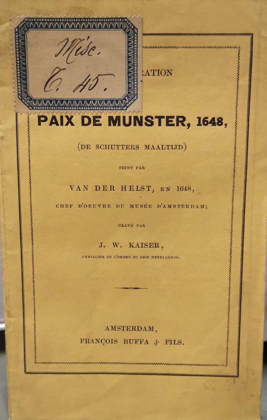 COMMEMORATION DE LA PAIX DE MUNSTER, 1648, (DE SCHUTTERS MAALTIJD) …