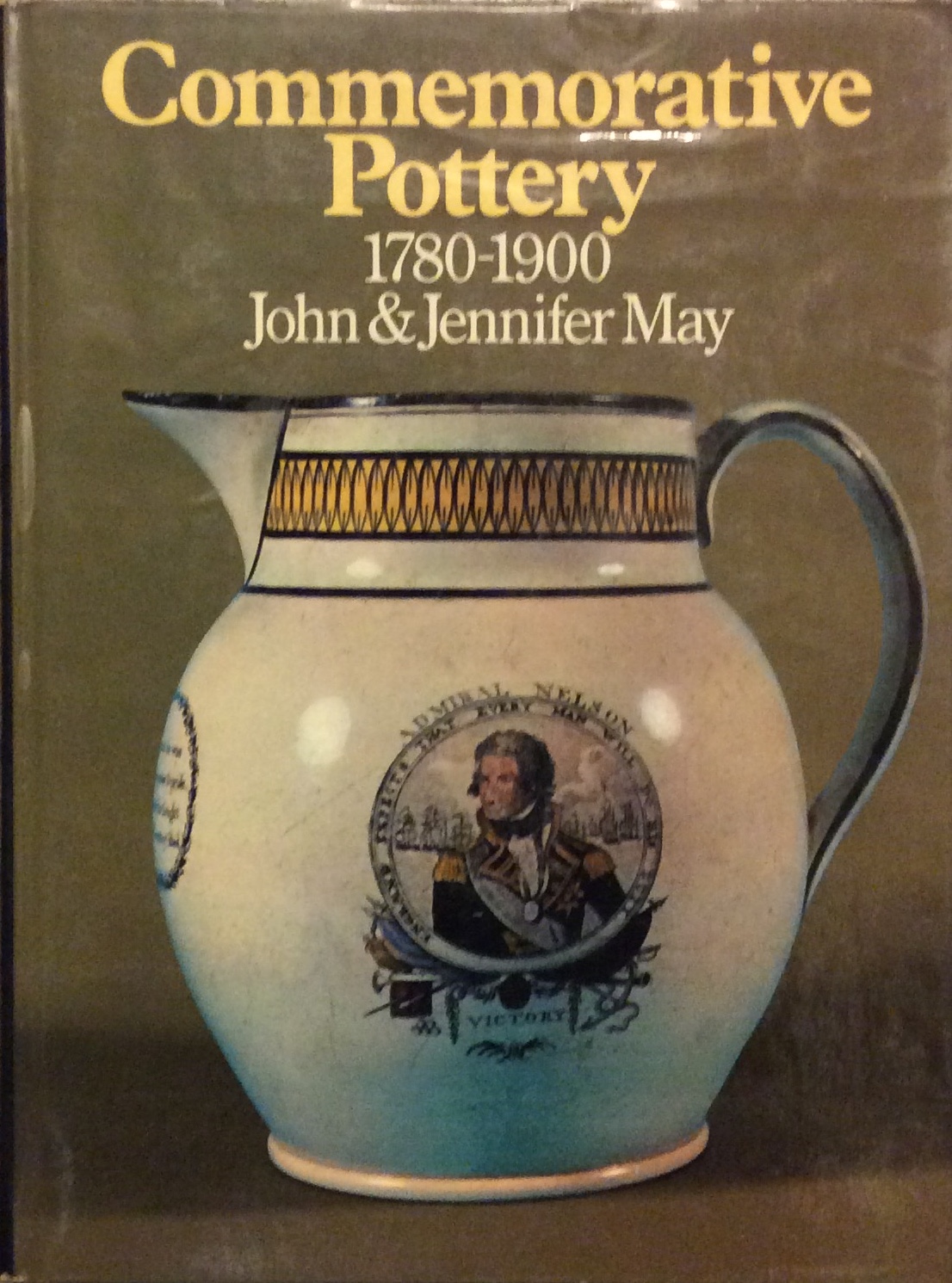 COMMEMORATIVE POTTERY 1780-1900. - A Guide For Collectors.