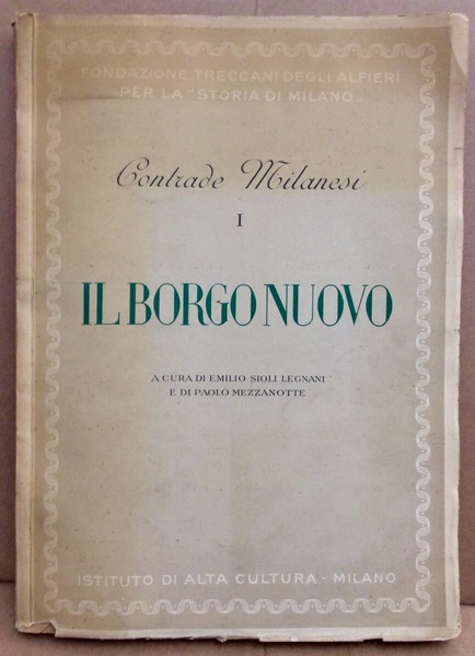 CONTRADE MILANESI: IL BORGO NUOVO. - Quattro secoli di vita …