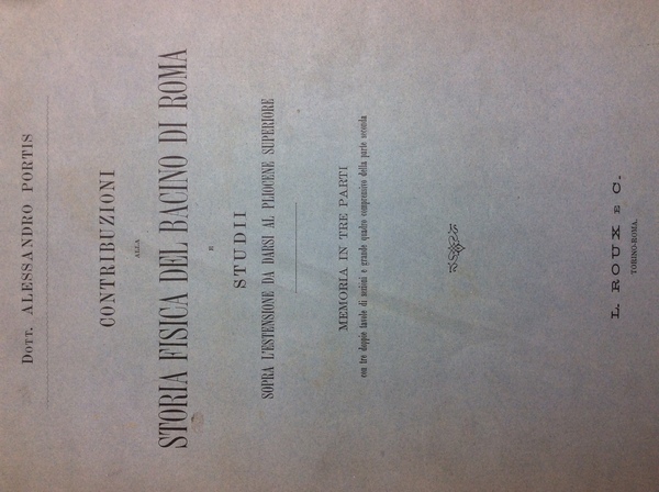 CONTRIBUZIONI ALLA STORIA FISICA DEL BACINO DI ROMA. - E …