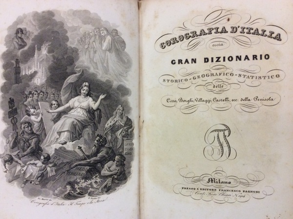 COROGRAFIA D'ITALIA. - Ossia Gran Dizionario storico, geografico, statistico delle …