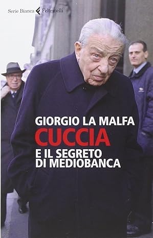 CUCCIA E IL SEGRETO DI MEDIOBANCA.