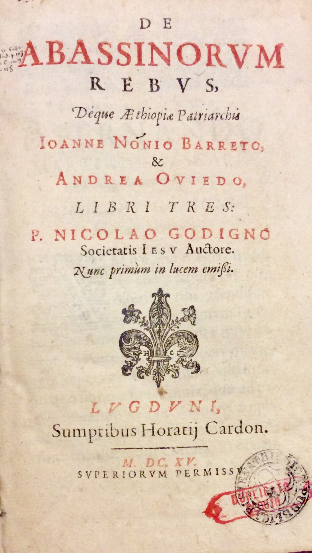 DE ABASSINORUM REBUS, DÉQUE AETHIOPIAE PATRIARCHIS IOANNE NONIO BARRETO, & …