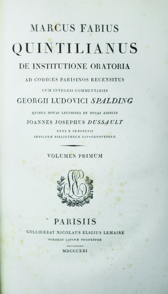 DE INSTITUTIONE ORATORIA. - Ad codices parisinos recensitus, cum integris …