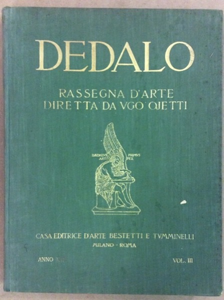 DEDALO. TUTTO IL PUBBLICATO. - Rassegna d'arte diretta da Ugo …