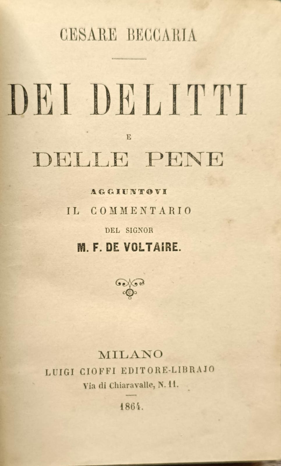 DEI DELITTI E DELLE PENE. - Aggiuntovi il commentario del …