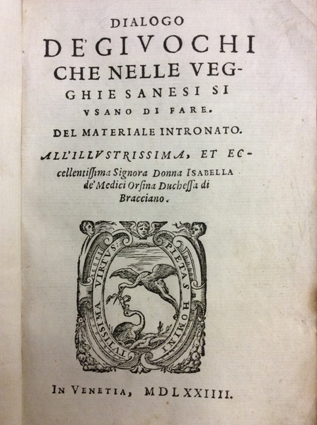 DIALOGO DE' GIUOCHI CHE NELLE VEGGHIE SANESI SI USANO DI …