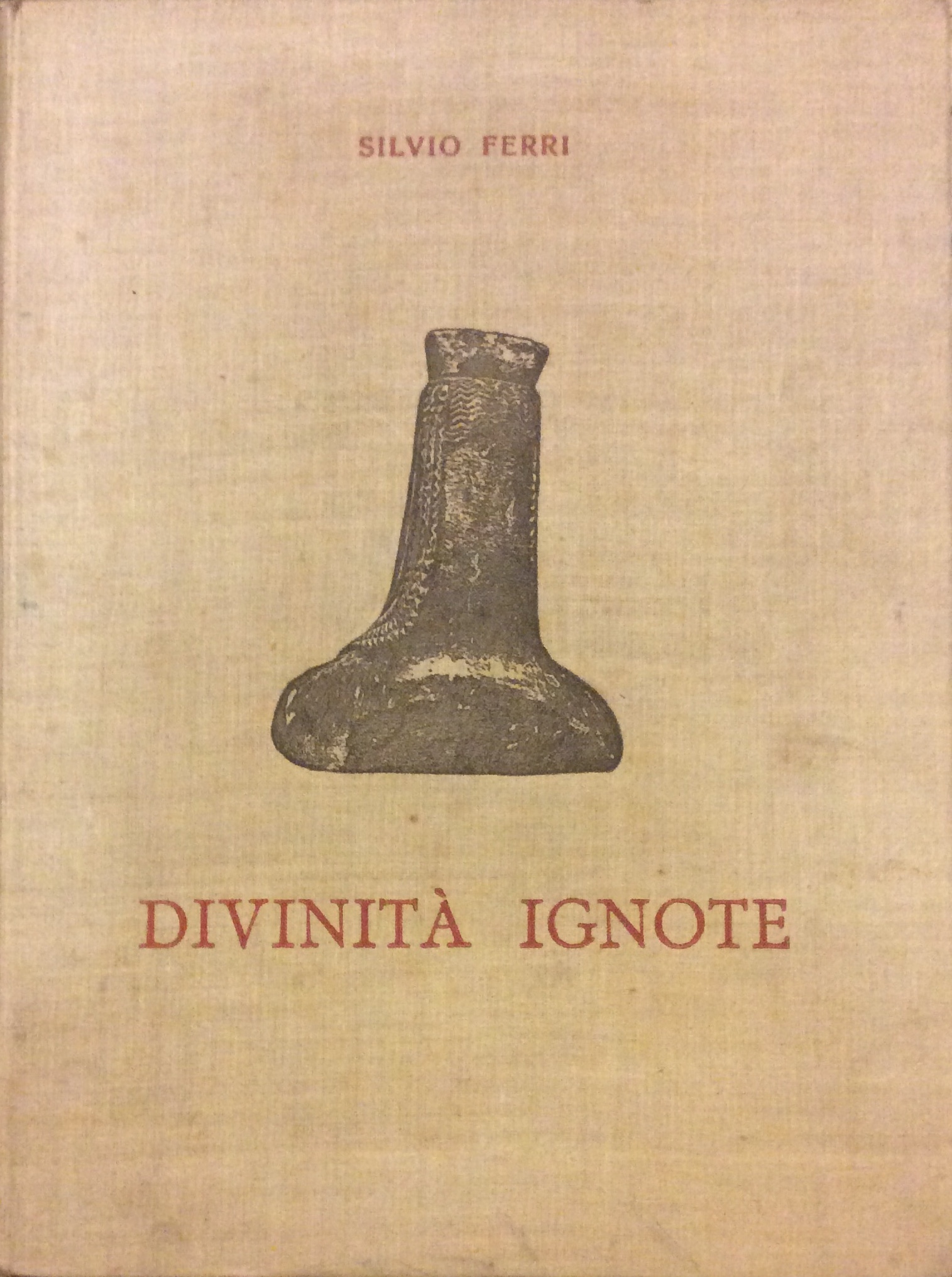 DIVINITA' IGNOTE. - Nuovi documenti di arte e di culto …