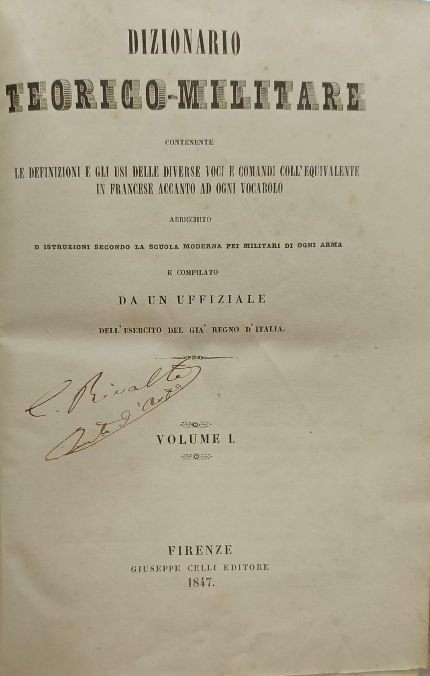 DIZIONARIO TEORICO-MILITARE - Contenente le definizioni e gli usi delle …