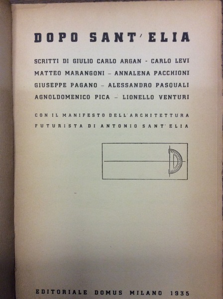 DOPO SANT'ELIA. - Scritti di Giulio Carlo Argan - Carlo …