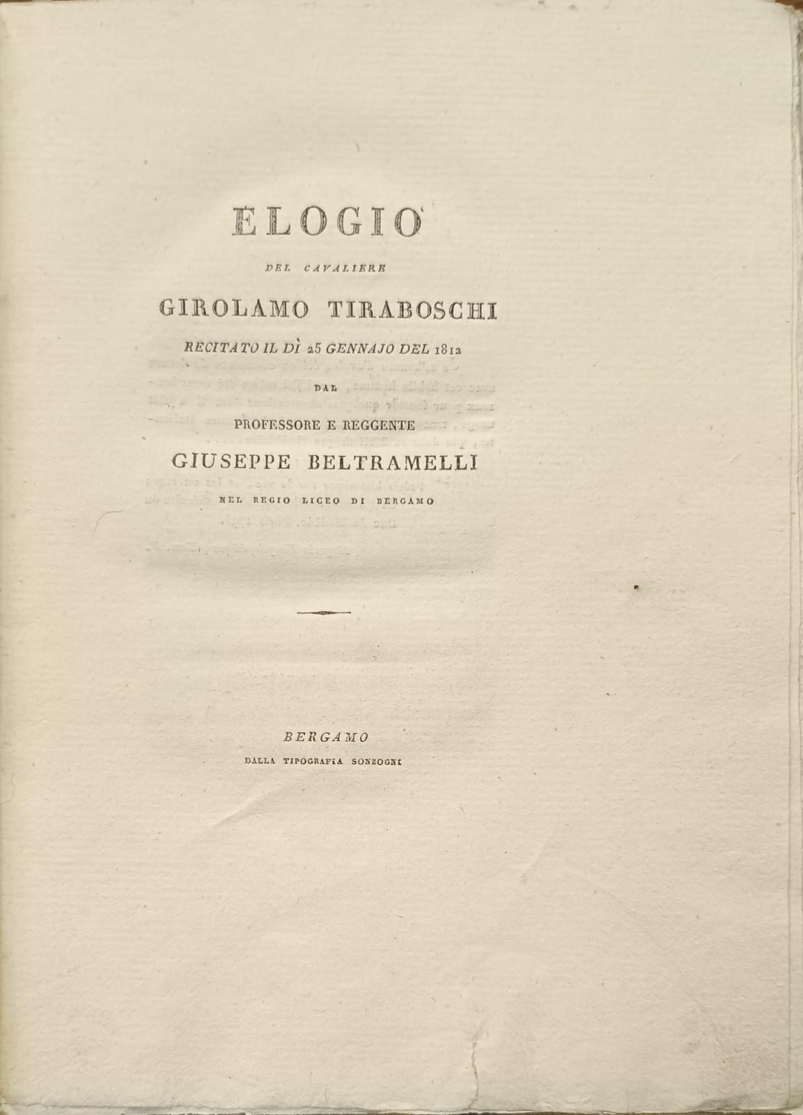 ELOGIO DEL CAUALIERE GIROLAMO TIRABOSCHI RECITATO IL DÌ 25 GENNAJO …